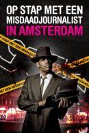 Op pad met een misdaadjournalist