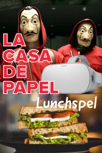 La Casa de Papel VR Lunchspel in Amsterdam